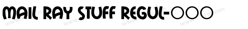 Mail Ray Stuff Regul字体转换